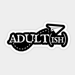 adultish Sticker